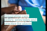 Cover of the Integrating care: policy, principles and practice for places report